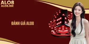 Đánh Giá ALO8- Sự Thật Về Nhà Cái Đang Gây Sốt Tại Việt Nam