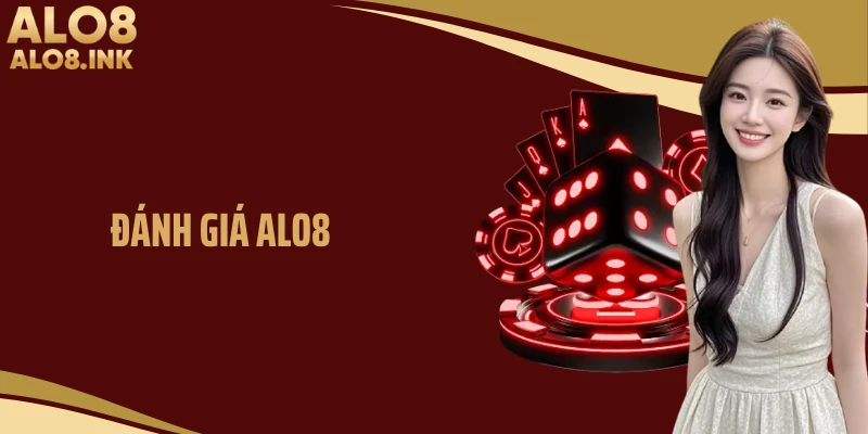 Đánh Giá ALO8- Sự Thật Về Nhà Cái Đang Gây Sốt Tại Việt Nam