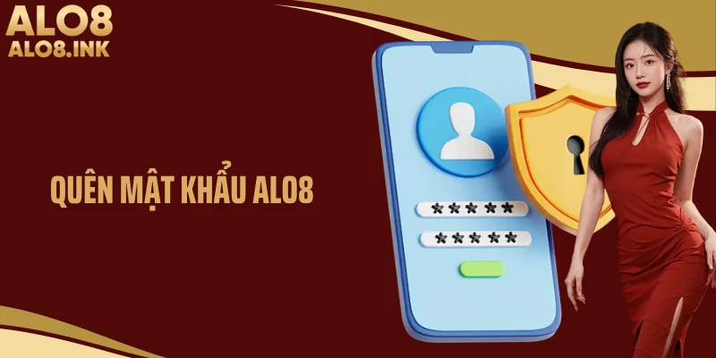 Quên Mật Khẩu ALO8- Khôi Phục Truy Cập An Toàn Tuyệt Đối