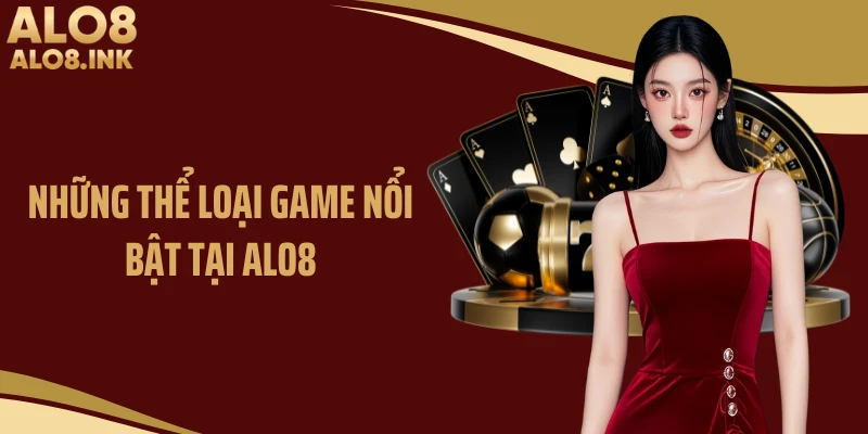 Những thể loại game nổi bật tại ALO8